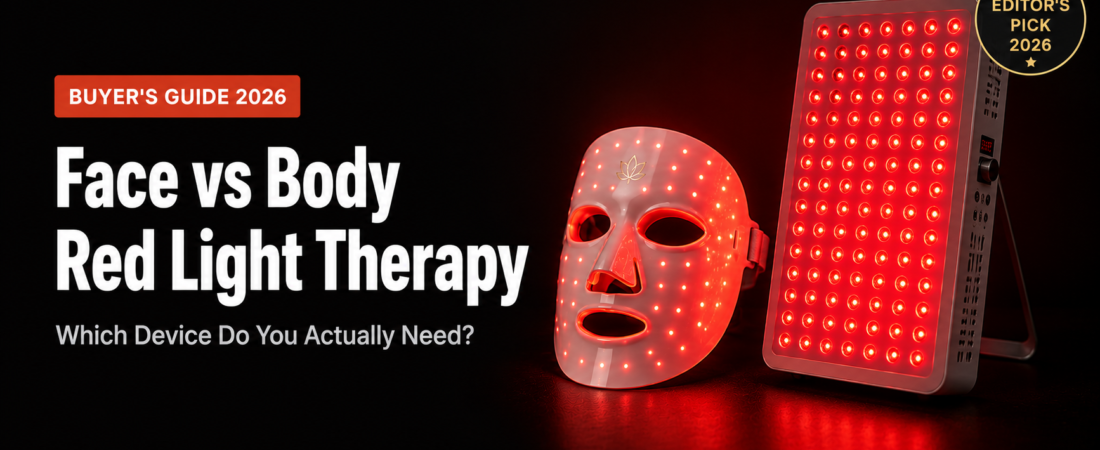 Red Light Therapy for Face vs Body: Which Device Do You Need?