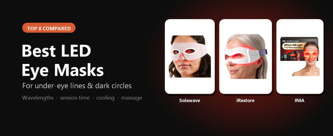 Best LED Eye Masks for Under-Eye Wrinkles and Dark Circles